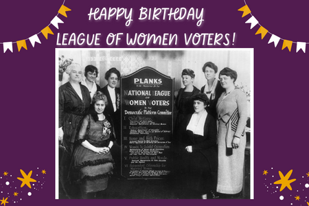 Happy Birthday League of Women Voters