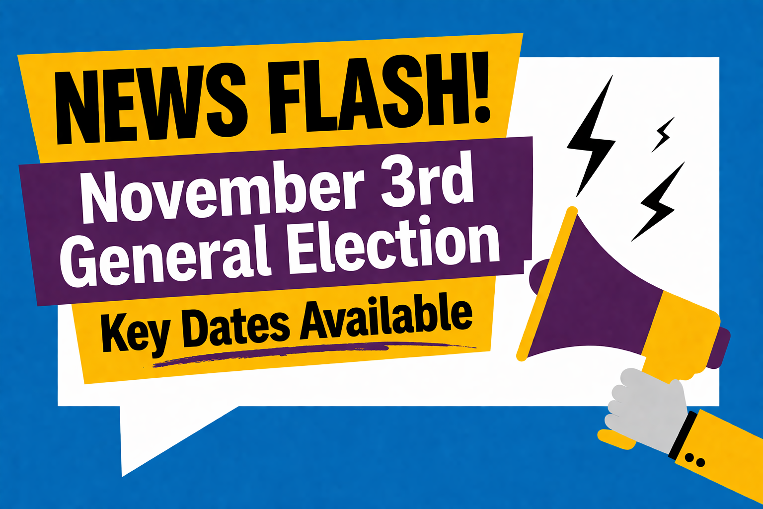 The General Election is November 3rd